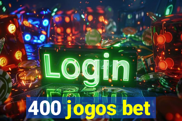 400 jogos bet